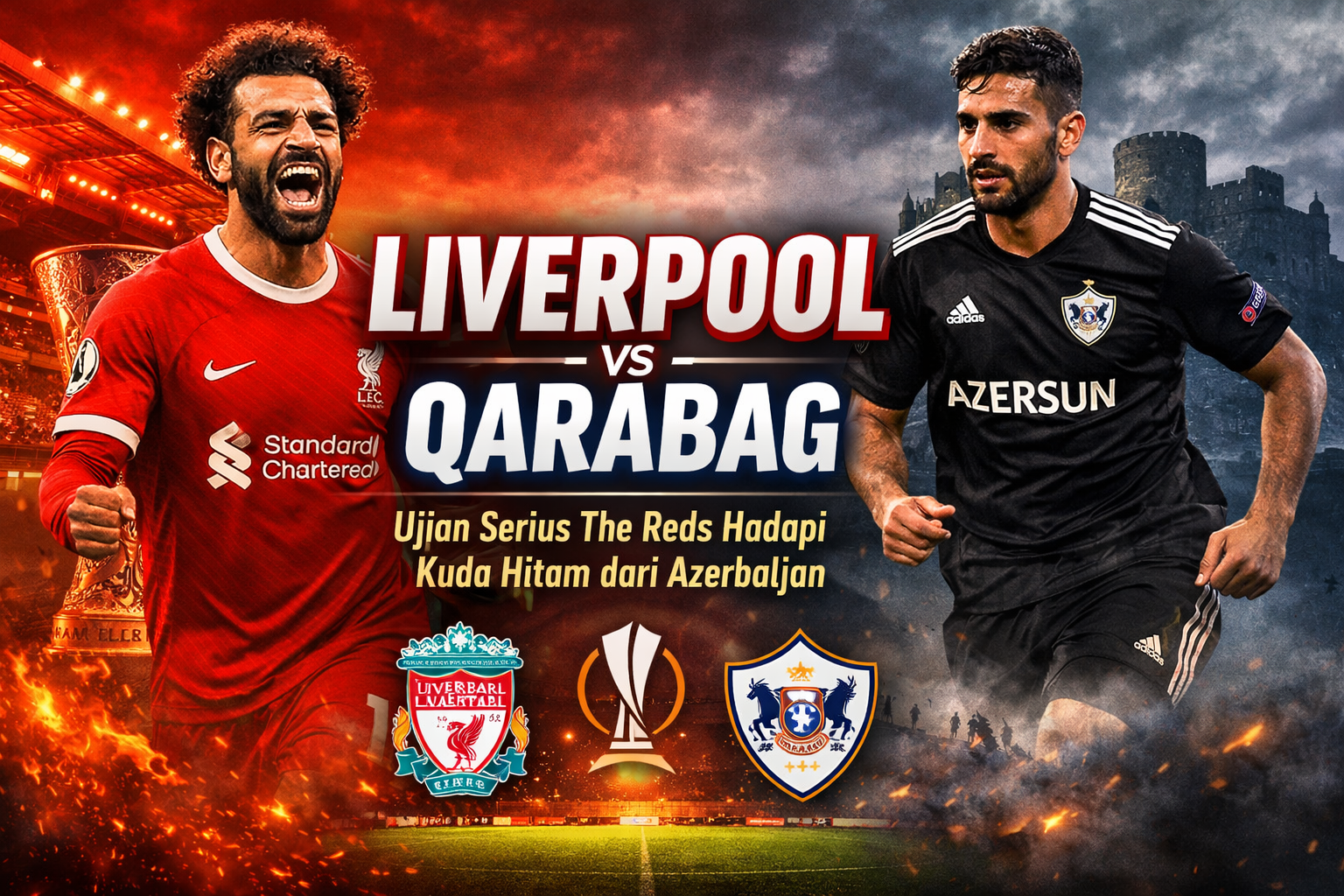 Liverpool vs Qarabag: Ujian Serius The Reds Hadapi Kuda Hitam dari Azerbaijan