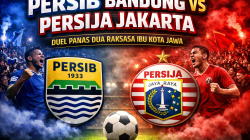 Persib Bandung vs Persija Jakarta: Duel Panas Dua Raksasa Ibu Kota Jawa