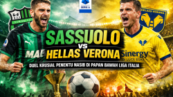 Sassuolo vs Hellas Verona: Duel Krusial Penentu Nasib di Papan Bawah Liga Italia