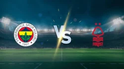 Sorotan Pemain Andalan Jelang Duel Fenerbahce vs Nottingham Forest di Liga Europa