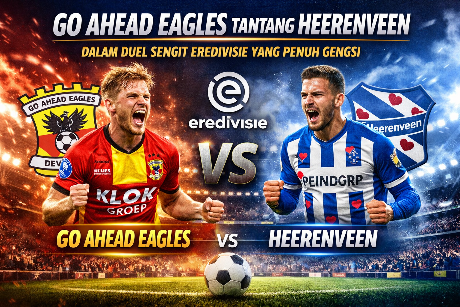 GO Ahead Eagles Tantang Heerenveen dalam Duel Sengit Eredivisie yang Penuh Gengsi