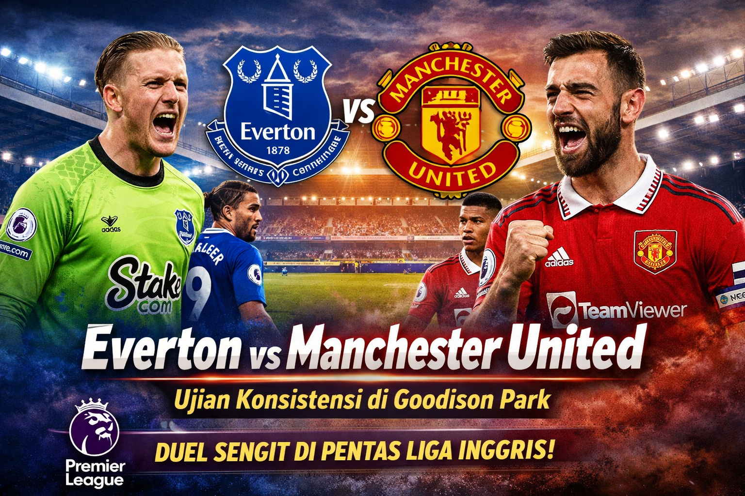 🔴 Everton vs Manchester United: Duel Sengit di Goodison Park Berakhir Dramatis