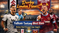 Derby London Panas! Fulham Tantang West Ham dalam Duel Krusial Liga Inggris